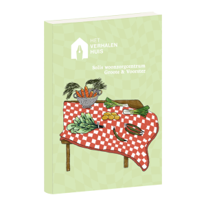Cover 'Het Verhalenhuis', geschreven door (buurt)bewoners van Zorggroep Solis in Groote en Voorster
